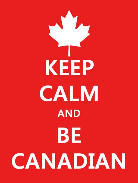 Canadian Quotes, Happy Birthday Canada, Canada Day Crafts, Keep Calm And Relax, All About Canada, Canadian Things, Canada Pictures, I Am Canadian, Canada City