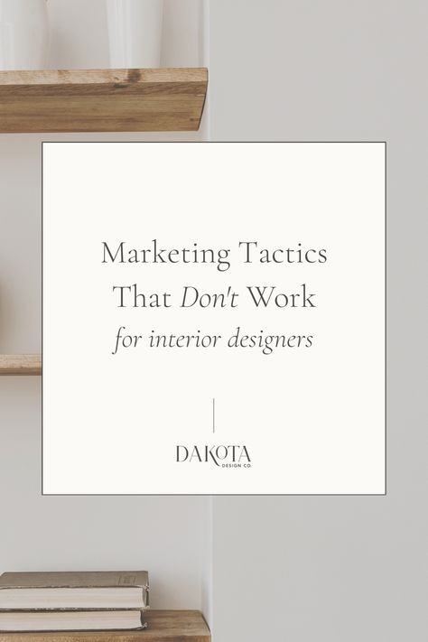 Marketing Tactics That Don’t Work for Interior Designers — Dakota Design Co Interior Design Business Plan, Market Interior, Interiors 2023, Interior Design Help, Email Template Design, Digital Marketing Trends, Interior Design Guide, Interior Design Consultation, Email Marketing Design