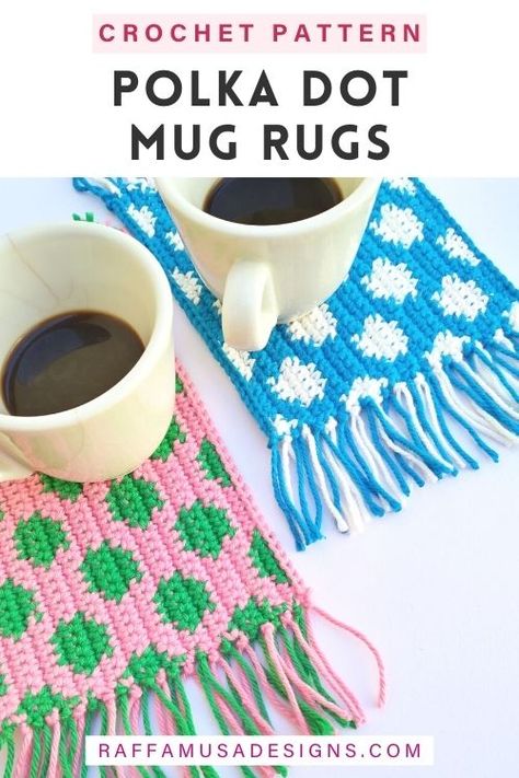 Polka Dot Mug Rugs – Free Tapestry Crochet Pattern • RaffamusaDesigns Crochet Mug Rugs Patterns Free, Tapestry Crochet Patterns For Beginners, Crochet Mug, Kitchen Crochet, Crochet Coffee, Crochet Coasters Free Pattern, Crochet Rugs, Mug Rug Patterns, Crochet Coaster Pattern