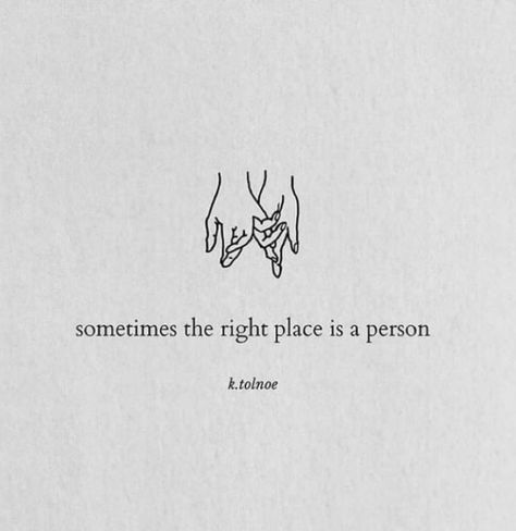 Sometimes The Right Place Is A Person, Quotes About Your Favorite Person, When You've Found Your Person Quotes, Hes My Favorite Person Quotes, Know My Place Quotes, He’s My Favorite Person, My Comfort Person Quotes, My Favorite Human Quotes, Forever Person Quotes