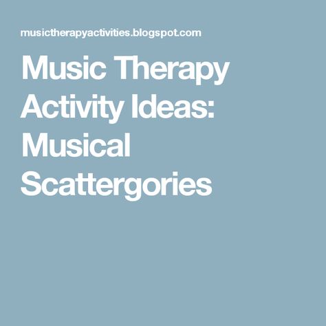 Music Therapy Activity Ideas: Musical Scattergories Music Therapy Interventions, Music Therapy Activities, Recreational Therapist, Group Therapy Activities, Therapy Interventions, Activities For Seniors, Therapeutic Recreation, Therapy Activity, Music Therapist