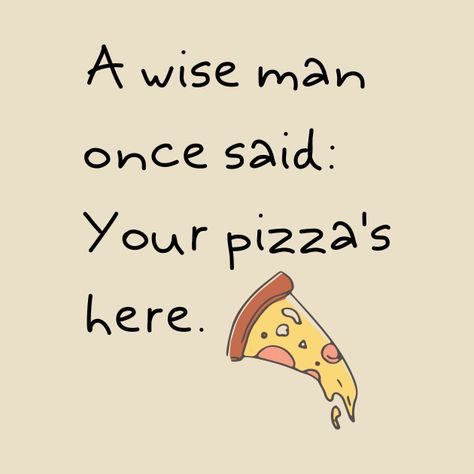 Funny Food Quotes, Pizza Jokes, Funny Monkey Pictures, Pizza Quotes, Food Meme, Pizzeria Design, Foodie Design, Food Quotes Funny, Savory Tarts