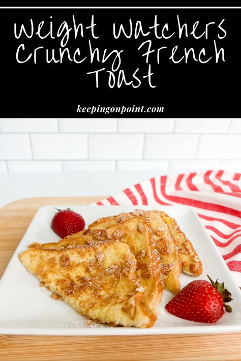 Weight Watchers French Toast, Crunchy French Toast, Eggs Muffins, Low Calorie Bread, Microwave Mug Recipes, Keeping On Point, Ww Breakfast, Ww Meals, Classic French Toast