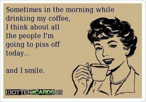 E-card fun time... Mad Quotes, Clipuri Video, My Coffee, A Cup Of Coffee, E Card, Ecards Funny, Coffee Love, Coffee Quotes, Coffee Humor