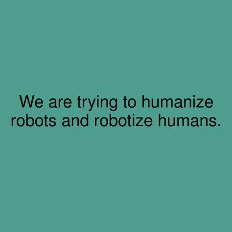 Robots Quote, Shower Thoughts, Mr Robot, Deep Quotes, Quotes Deep, Happy Life, Universe, Shower, Human