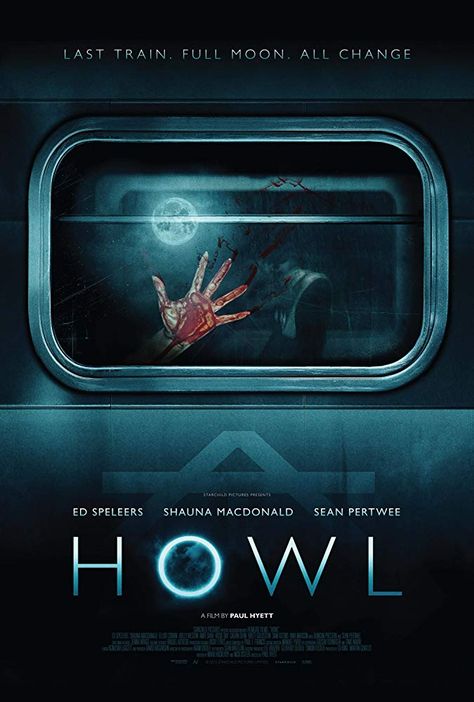 Howl (UK, 2015) Howl Movie, Elliot Cowan, Ed Speleers, Sean Pertwee, Newest Horror Movies, Best Horror Movies, 2015 Movies, Thriller Movies, Horror Movie Posters