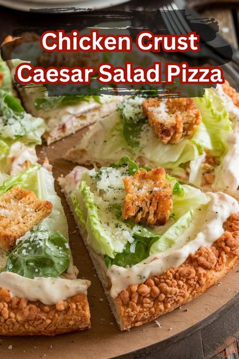 Healthy Chicken Crust Caesar Salad Pizza Low Carb Chicken Crust Pizza, Chicken Caesar Pizza, Caesar Salad Pizza, Chicken Crust, Salad Pizza, Protein Pizza, Chicken Crust Pizza, Classic Salad, Classic Pizza