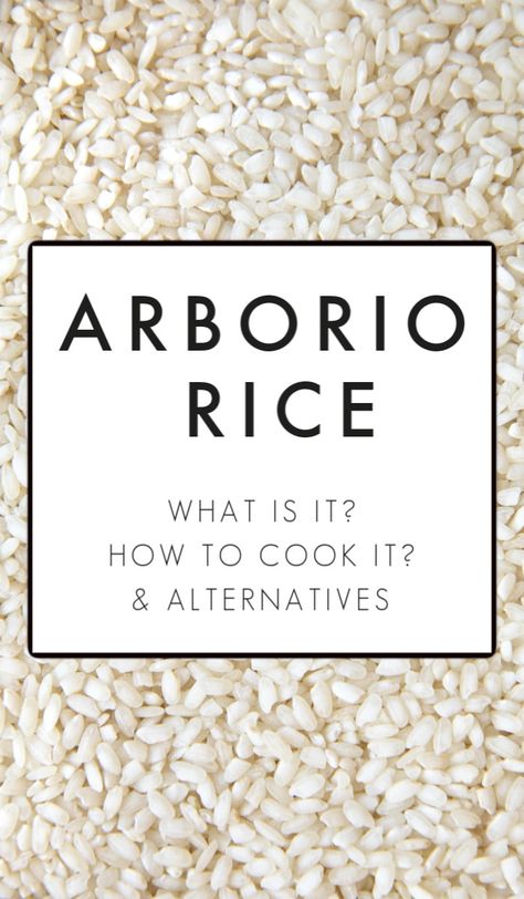 How To Cook Arborio Rice, Arborio Rice Recipes, Risotto Rice, Creamy Rice, Rice Varieties, Chicken And Wild Rice, Rice Side Dishes, Arborio Rice, Long Grain Rice