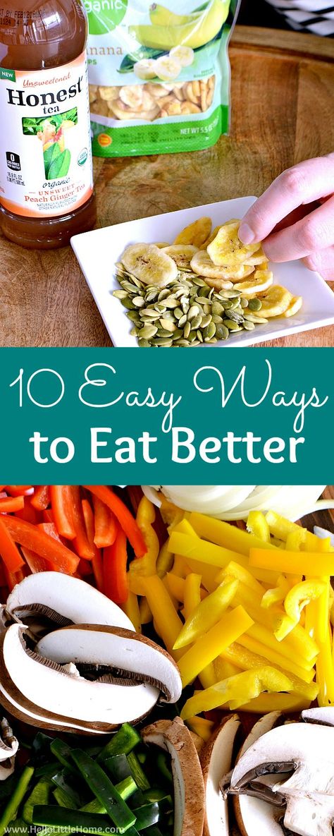 10 Easy Ways to Eat Better! Learn how to start eating better with these simple tips. These easy ideas for eating clean are the perfect motivation for beginners or anyone who wants to make better food choices! | Hello Little Home #ad How To Eat Better For Beginners, Organic Eating, Paleo For Beginners, Better Food Choices, Healthy Veggie, Healthy Diets, Lowest Carb Bread Recipe, Eating Better, Ketosis Diet