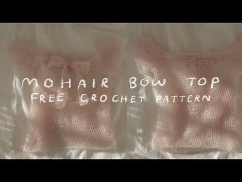 (81) crochet mohair bow top tutorial 🎀 free crochet pattern! - YouTube Mohair Top Crochet, Crochet Mohair Pattern, Crochet Mohair Top, Crochet Top Tutorial Videos, Mohair Crochet Pattern, Mohair Knitting Patterns, Crochet Diys, Mohair Top, Mohair Crochet