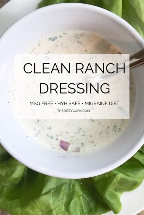 Clean Ranch Dressing, Msg Free Recipes, Gluten Free Ranch Dressing, Headache Diet, Dizzy Cook, Migraine Diet, Ranch Packet, Diet Diary, Clean Eating Plans