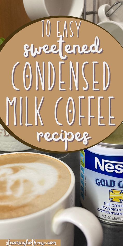 Condensed Milk For Coffee, Coffee Creamer Using Sweetened Condensed Milk, Sweetened Condensed Milk Syrup, Sweetened Condensed Coconut Milk Coffee Creamer, Coffee And Condensed Milk, Coffee Creamer Made With Sweetened Condensed Milk, Sweet Condensed Milk Coffee, Homemade Coffee Creamer Sweetened Condensed Milk, Sweet Condensed Milk Coffee Creamer