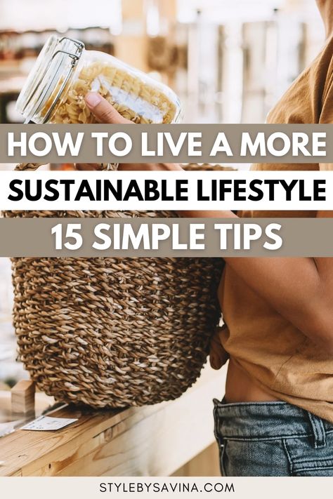 How To Live A More Sustainable Lifestyle – 15 Simple Tips How To Live More Sustainably, Sustainable Lifestyle Aesthetic, Eco Home Sustainable Living, Sustainable Living Aesthetic, Sustainable Living For Beginners, Sustainability Quotes, Living Aesthetic, Live Sustainably, Living Sustainably