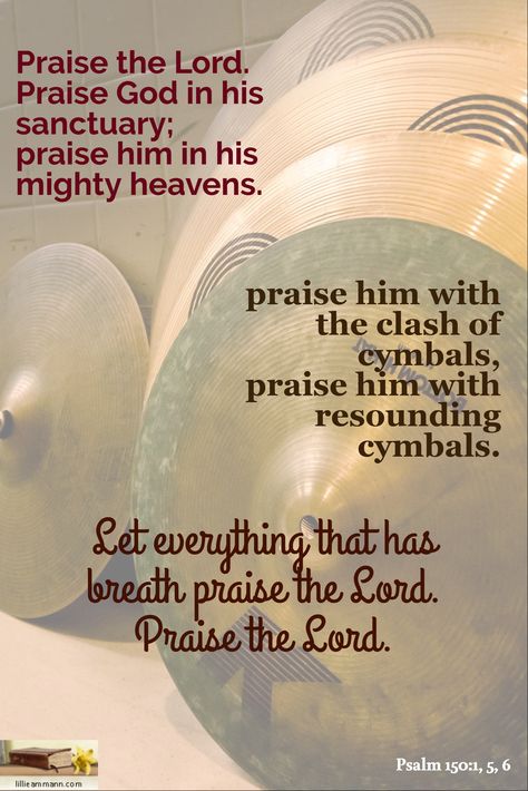 Psalm 150:1, 5, 6 / Praise the Lord. Praise God in his sanctuary; praise him in his mighty heavens. / praise him with the clash of cymbals, praise him with resounding cymbals. / Let everything that has breath praise the Lord. Praise the Lord. Cute Little Quotes, Prayer Of Praise, Psalm 150, Christian Motivational Quotes, Praise Him, Praise The Lord, Little Things Quotes, Inspirational Prayers, Bible Words