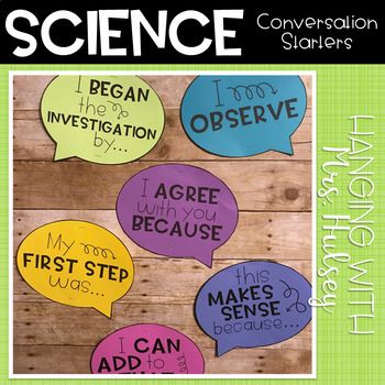 Do you need science conversation starters or conversation posters for your classroom? Look no further!I am so excited about these science conversation starter posters! I hang these posters up for my students to reference all year long! They are great conversation starters for small group discussions!**Please Note-- if you own my "Science Bulletin Board Bundle" these posters are included in the kit! Thank you!**Download includes:17 science talk posters (17 different thoughts/sayings) in 2 version Inquiry Bulletin Board Ideas, Highschool Science, What Is A Scientist, Science Bulletin Boards, Sixth Grade Science, Fourth Grade Science, Science Earth, Science Anchor Charts, Science Classroom Decorations