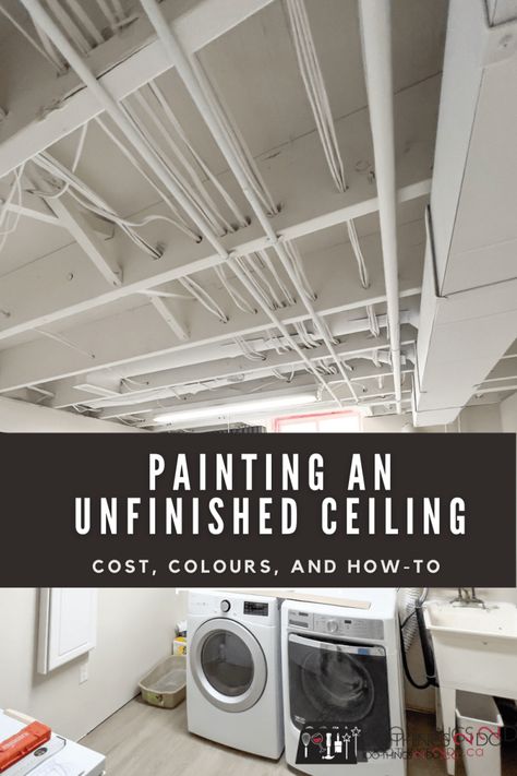 Unfinished Basement White Ceiling, Spray Paint Basement Ceiling White, Exposed Basement Ceiling Painted White, Painted Open Ceiling, Unfinished Ceiling Ideas, Unfinished Basement Ideas On A Budget Walls Exposed Ceilings, Painting Unfinished Basement, Painting Basement Ceiling, Painted Basement Ceilings