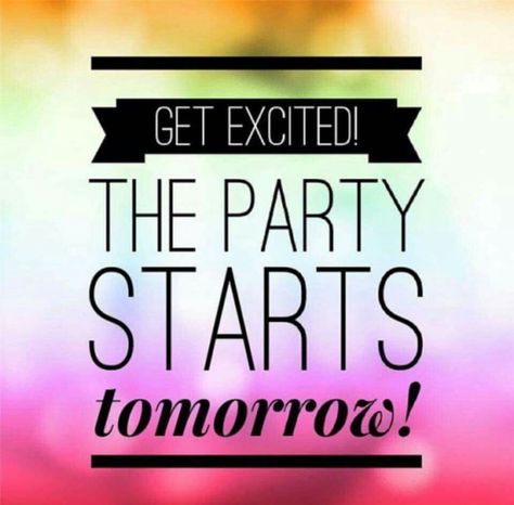 Party starts tomorrow Party Starts Tomorrow, Facebook Party Games, Scentsy Facebook Party, Norwex Party, Pure Romance Party, Pampered Chef Party, Mary Kay Party, Thirty One Party, Scentsy Consultant Ideas