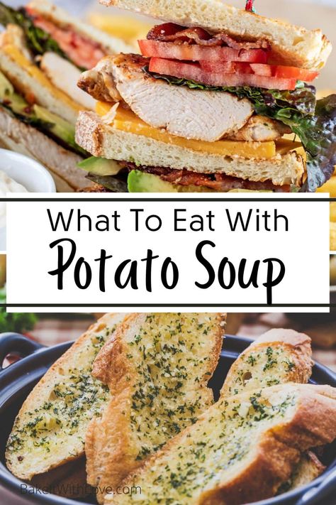 Potato Soup Meal Ideas, Bread For Potato Soup, Best Bread To Serve With Soup, What Goes With Soup For Dinner, What To Have With Soup For Dinner, Bread To Have With Soup, Side Dish For Potato Soup, Sides With Potato Soup, What Goes Good With Potato Soup