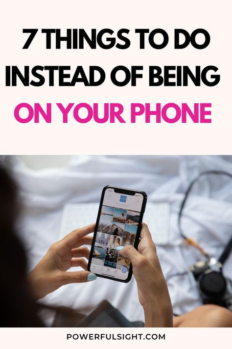 7 Things To Do Instead of Being on Your Phone What To Do Instead Of Being On Phone, Alone At Home, Things To Do Alone, Personal Growth Quotes, Growth Quotes, Mentally Strong, On Phone, Reading Books, Mental Clarity