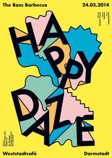 happy daze poster by arndt benedikt Event Poster Design Inspiration, Poster Grafico, Art Design Poster, Event Posters, Graphic Posters, Typography Love, Event Poster Design, Memphis Design, Poster Design Inspiration