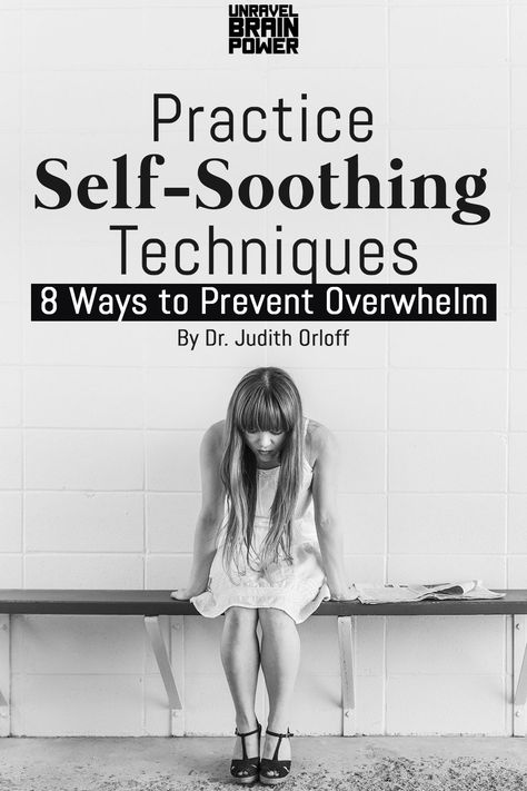 Practice The Self-Soothing Techniques: 8 Ways to Prevent Overwhelm Heart Sabbatical, Self Soothing Techniques Adults, How To Self Soothe As An Adult, How To Self Soothe, Self Soothing For Adults, Self Soothing Techniques, Self Soothing, Somatic Exercises, Neurological System