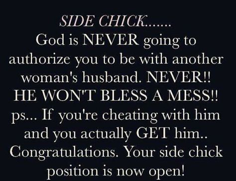 Seriously though!?!? If he cheated to be with you, he'll cheat on you! Real Talk Kim, Cheater Quotes, Winning Quotes, Side Chick, Betrayal Quotes, Cheating Quotes, Cheating Husband, Karma Quotes, Husband Quotes