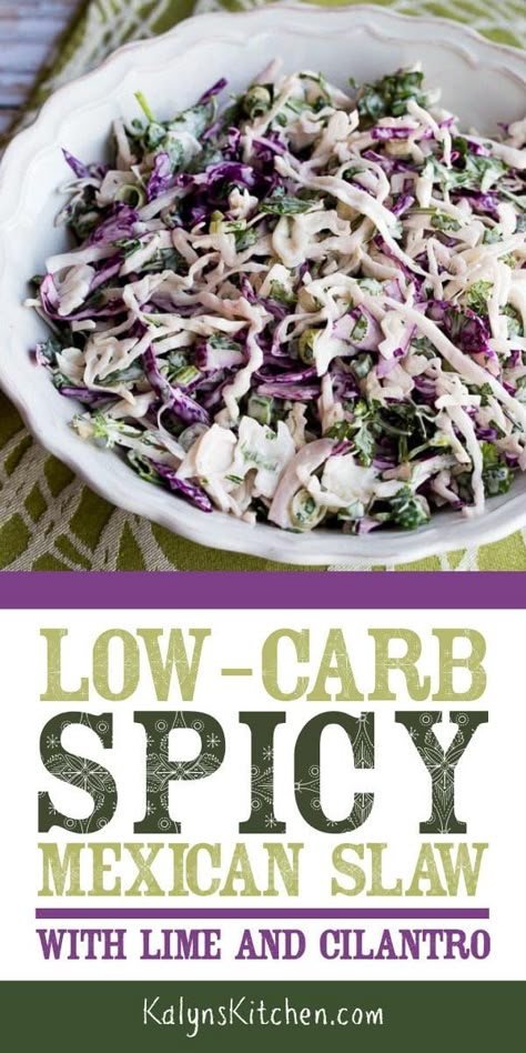 Low-Carb Spicy Mexican Slaw with Lime and Cilantro is a perfect low-carb side dish; I make this over and over all year round! [on KalynsKitchen.com] #KalynsKitchen #LowCarbSpicyMexicanSlaw #SpicyMexicanSlaw Mexican Slaw, Low Carb Mexican, Low Carb Salad, Low Carb Sides, Low Carb Side Dishes, Slaw Recipes, Keto Side Dishes, Cabbage Slaw, Keto Diet Menu