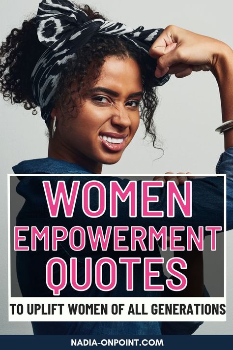 Women Empowerment Quotes to Uplift Women of All Generations - OnPoint Gift Ideas Ambition Quotes Women, Uplifting Women Quotes, Empowered Woman Aesthetic, Quotes On Women Empowerment, Quotes About Women Empowerment, Uplifting Quotes Positive For Women, Quotes On Women, Housekeeping Week, Boss Female