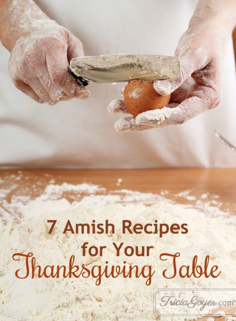 7 amish recipes for your thanksgiving table. triciagoyer.com Easy Family Dinners Healthy, Best Amish Recipes, Pennsylvania Dutch Recipes, Mennonite Recipes, Amish Bread, Big Family Meals, Dinner Recipes Healthy Family, Quick Family Meals, Healthy Family Dinners