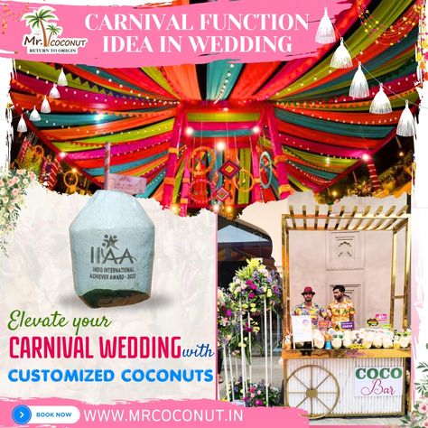 Craft the Perfect Carnival Function in Wedding with Monogram Coconuts. Create unforgettable memories with personalized coconuts from the Best Coconut Water Brand -Mr. Coconut! Summer Wedding Drinks, Carnival Wedding Theme, Carnival Wedding, Coconut Bars, 30th Wedding Anniversary, Water Wedding, Book Bar, Flower Rangoli, Wedding Drink