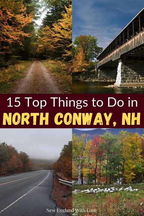 15+ Top Things to Do in North Conway NH | New England With Love Bartlett Nh, North Conway New Hampshire, Conway New Hampshire, North Conway Nh, Rhode Island Travel, North Conway, Massachusetts Travel, New England Road Trip, England Trip