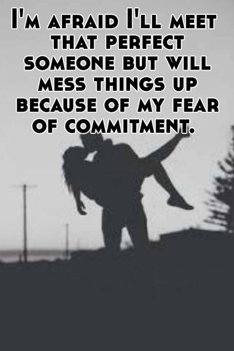 Fear Of Commitment Quotes, Catching Feelings Quotes, Messed Up Quotes, Dnd Shenanigans, Drama Lessons, Commitment Quotes, Twin Flame Love Quotes, Afraid Of Love, Afraid Of Commitment