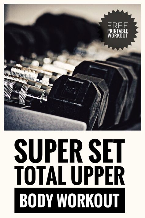 This is a great total upper body workout that hits all the muscles groups in less time by using super sets. Total Upper Body Workout, Super Set Workouts, Upper Body Cardio, One Arm Row, Bodybuilding Routines, Body Building Tips, Muscle Builder, Super Sets, Printable Workouts