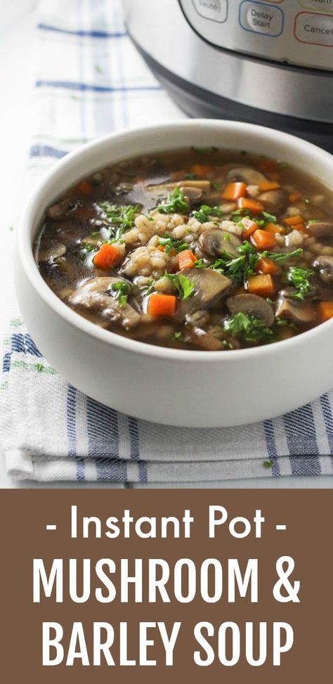 This Instant Pot Mushroom Barley Soup is delicious and comforting. It's so easy to make that you can cook it from scratch on a weeknight. This healthy recipe is vegan and non-dairy. #mushrooms #barley #soup #recipe #cleaneating #plantbased Barley Soup Recipe, Mushroom Barley, Mushroom Barley Soup, Vegan Instant Pot Recipes, Healthy Soups, Barley Soup, Healthy Fall, Healthy Soup, Mushroom Recipes