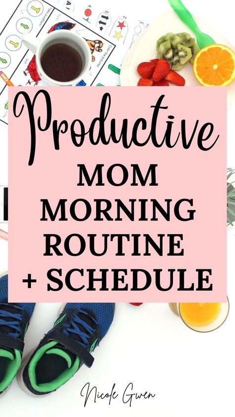 Early Morning Daily Routine Schedule, Healthy Mom Routine, New Mom Morning Routine, Screen Free Morning Routine, Morning Routine Mom Of 2, Productive Mom Morning Routine, Simple Morning Routine Ideas, Detailed Morning Routine, Morning Routine For Working Moms