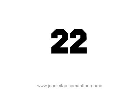 Tattoo Design Number Twenty Two 22 Number Tattoo, Number 22 Tattoo, 22 Number Design, 22 Tattoo Ideas, 22 Tattoo Number Design, Numerical Typography, Yg Rapper, Tattoos With Names, Fonts For Logos