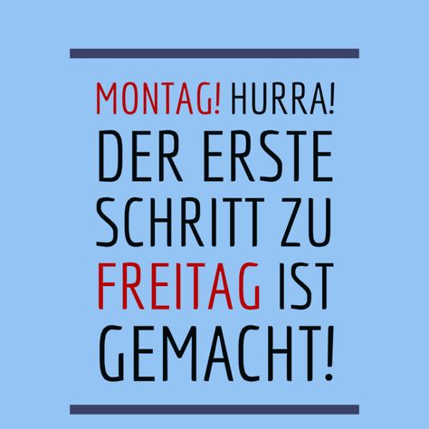 Hallo Montag, schön, dass du da bist - nur noch 4x aufstehen bis Freitag! #montag #motivation #motivationalquotes Montag Motivation, Monday Inspirational Quotes, Monday Humor Quotes, Happy Monday Quotes, Monday Morning Quotes, Monday Motivation Quotes, Weekday Quotes, Thursday Motivation, Hello Monday