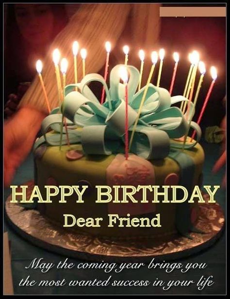 Happy Birthday Dear Friend Birthday Dear Friend, Happy Birthday Dear Friend, Cake With Candles, Birthday Message For Friend, Happy Birthday Friend, Birthday Wishes For Friend, Happy Birthday Wishes Quotes, Birthday Wishes And Images, Happy Birthday Dear