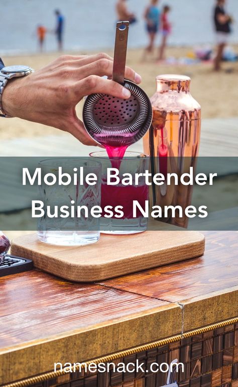 10 bold and compelling names for your mobile bartender business. Names For A Mobile Bar, Bartender Name Ideas, Cute Mobile Bar Names, Wedding Bartending Business, Cocktail Bar Names Ideas, Event Bartender Business, Mobile Bartender Set Up, Starting A Mobile Bar Business, Mobile Bar Business Names