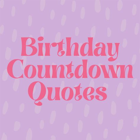 If you get extra excited the closer your birthday gets, then check out these birthay countdown quotes and sayings that are perfect for birthday excitement. One Week To Go Countdown Birthday, Day Before Birthday Quotes Funny, Birthday Count Down Quotes, Countdown To Birthday Quotes, Birthday Reminder Quotes, Birthday Excitement Quotes, Its My Birthday Week Quotes, Happy Day Before Your Birthday, Birthday Week Quotes For Him