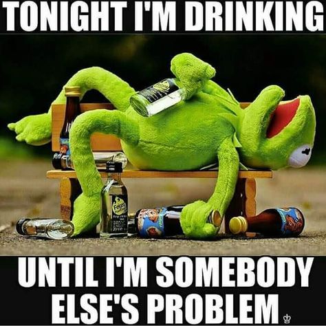 Image may contain: meme and text Funny Kermit Memes, Kermit Funny, Alcohol Humor, Images Disney, Drinking Humor, Funny As Hell, Sarcastic Quotes Funny, Twisted Humor, Sarcastic Humor