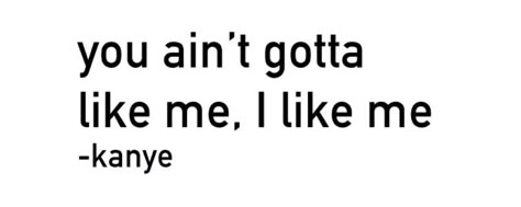 It was a hell of a fight to get where I am and I will be damned if I ever go back there again. They were every bit of my roaring 20's! Kanye West Lyrics, Kanye West Quotes, Ego Boost, Selfie Quotes, Selfie Captions, Rap Quotes, Insta Quotes, Ig Captions, Bio Ideas