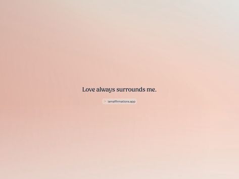 Love always surrounds me. From the I am app: https://iamaffirmations.app/download Meditation Quotes, Love Always, Vision Board, Meditation, Quotes, Quick Saves