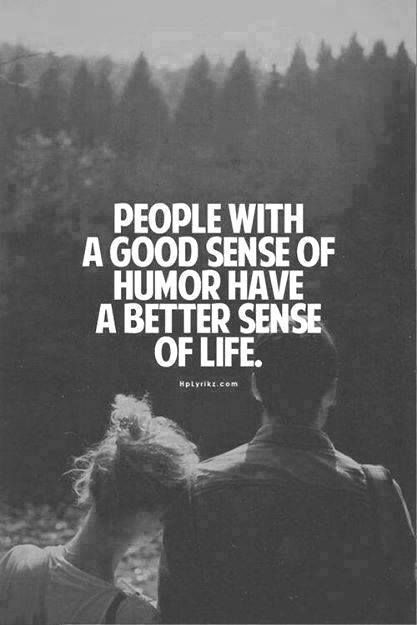 People with a good sense of humor have a better sense of life.. Good Sense Of Humor, Sense Of Life, Mood Humor, Sense Of Humor, Quotable Quotes, Inspiring Quotes, Beautiful Quotes, The Words, Great Quotes