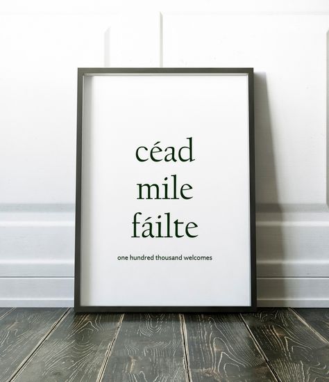 Irish Print. Cáed Míle Fáilte. One Hundred Thousand Welcomes.  Unique handmade print. Traditional Irish language print. Gorgeous gift for a new home, a birthday, a wedding, an anniversary etc, or your own gallery wall. Perfect Decor for an Irish pub, Irish bar, Irish restaurant etc.  The perfect Irish Gift. Typography prints are bang on trend at the moment.   From my small studio on the North Coast of Ireland to your wall in a heartbeat. This is A4 which is 8.3 inch x 11.7 inch. (210 x 297mm). P Irish Welcome Sign, Irish Aesthetic, Irish Restaurant, Irish Pub Decor, Basement Pub, Irish Home Decor, Irish Phrases, Irish Wall Art, Bar Quotes