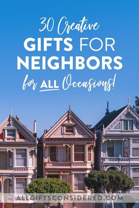 30 Creative Gifts for Neighbors (for ALL Occasions) » All Gifts Considered Buying A House Checklist, Gifts For A Man, Christmas Gifts For Neighbors, Before Buying A House, Nextdoor App, New Neighbor Gifts, Gifts For Neighbors, House Checklist, Buying First Home