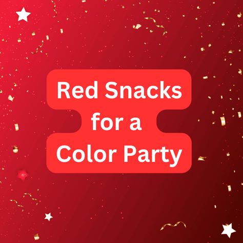 Ultimate List of 125+ Red Snacks for a Color Party – Food To Bring Red Party Snack Ideas, Red Food Items For Color Party, Red Color Theme Party Snacks, Colour Theme Party Ideas, Color Party Snack Ideas, Red Theme Party Food, Red Themed Food Party Snacks, Red Color Party Basket Ideas, Grey Foods For Color Party