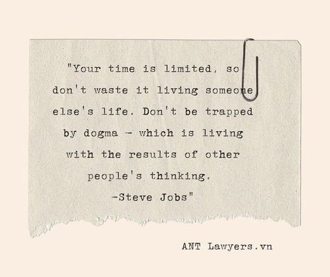 Your Time Is Limited, Steve Jobs Quotes, Steve Jobs, Someone Elses, Other People, Self Help, Words Of Wisdom, Life Quotes, Inspirational Quotes