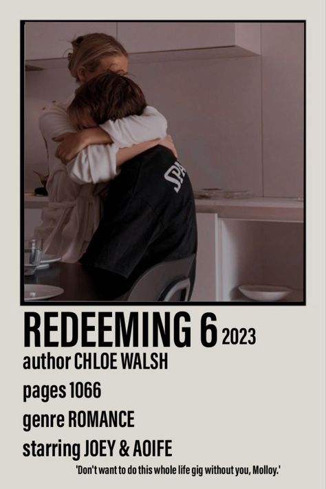 Polaroid poster including a picture of Joey and Aoife from the book Redeeming 6 2023 by Chloe Walsh from the Boys of Tommen series. 1066 pages. Romance. 'Don't want to do this whole life gig without you, Molloy.' Redeeming 6 Chloe Walsh, The Boys Of Tommen, Boys Of Tommen Books, Saving 6 Chloe Walsh, Boys Of Tommen Aesthetic, Boys Of Tommen Series, Redeeming 6, Keeping 13, Best Books Of All Time