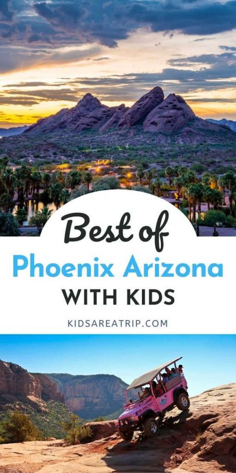 Phoenix Arizona With Kids, Phoenix Things To Do, Arizona With Kids, Phoenix With Kids, Phoenix Vacation, Things To Do In Sedona, Southwest Travel, Trip To Grand Canyon, Arizona Vacation